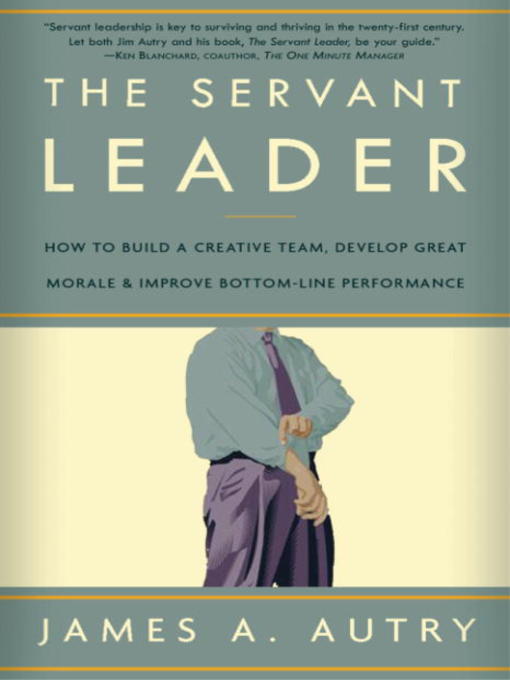 Title details for The Servant Leader by James A. Autry - Wait list